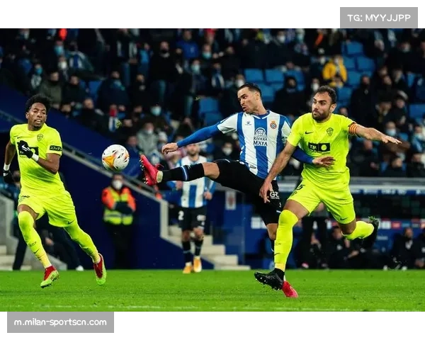 西甲对决掀起战术浪潮 西班牙人与埃尔切比赛影响深远